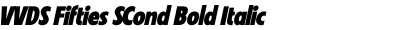 VVDS Fifties SCond Bold Italic